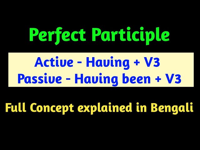 Perfect Participle in English Grammar | Participle | English Speaking Course