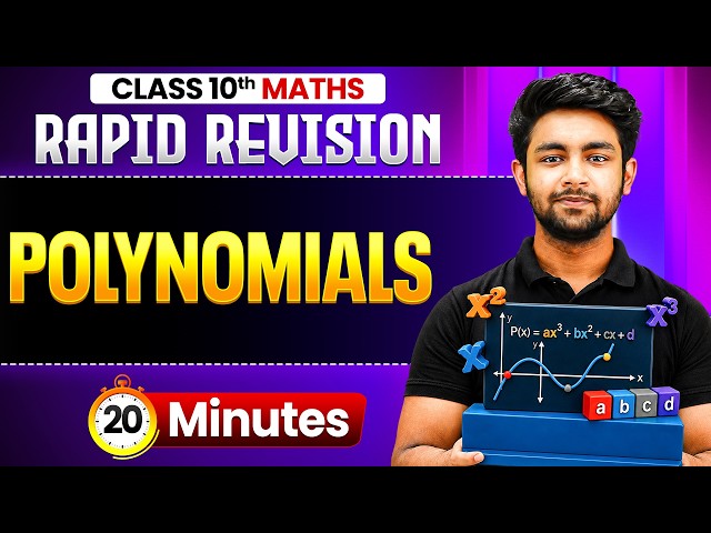 Class 10th POLYNOMIALS in 20 Minutes! ⚡ | Class 10 Maths Rapid Revision