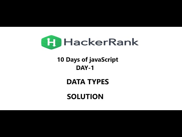 HackerRank 10 Days of JavaScript Solutions: DATA TYPES