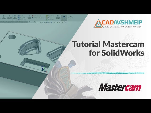 Tutorial Mastercam: Mastercam para Solidworks