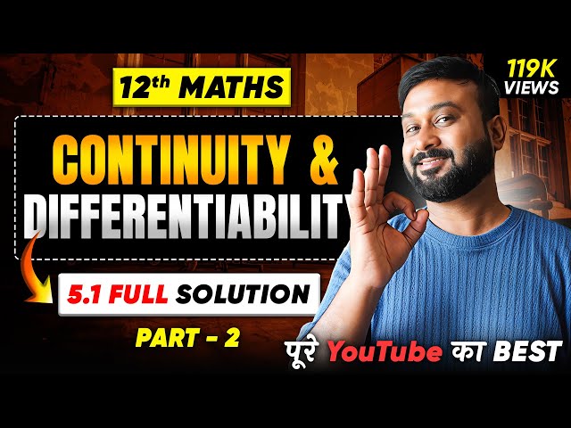 Class 12th NCERT Maths | Ex 5.1 Solution Part 2 | Ch - 5 Continuity & Differentiability