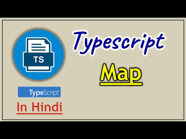Part 12 - Map in TypeScript | Pradeep Nailwal