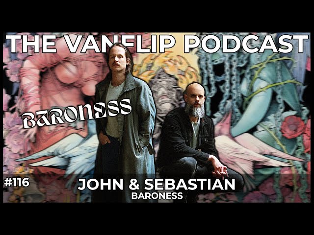 BARONESS - John & Sebastian Interview - Lambgoat's Vanflip Podcast (Ep. #116)
