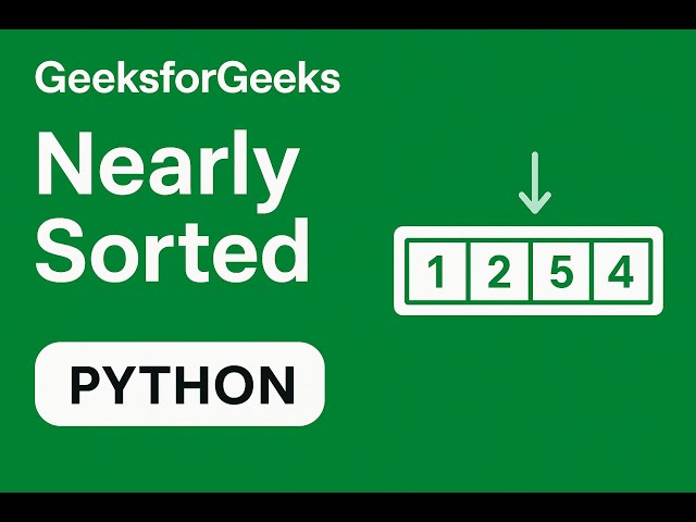 Nearly Sorted Array | GeeksforGeeks Medium Problem | Python Heap Solution Explained