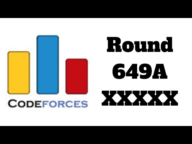 Codeforces Round 649A XXXXX