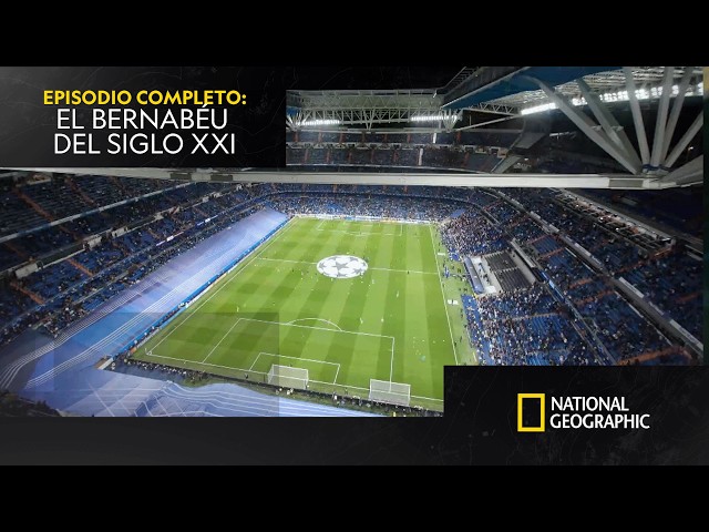 Todo lo que hay detrás de la remodelación del Bernabéu ⚽ | MEGAESTRUCTURAS | NATIONAL GEOGRAPHIC