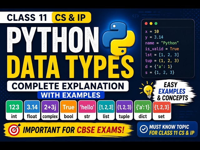 🐍 PYTHON DATA TYPES | CLASS 11 COMPUTER SCIENCE & INFORMATICS PRACTICES