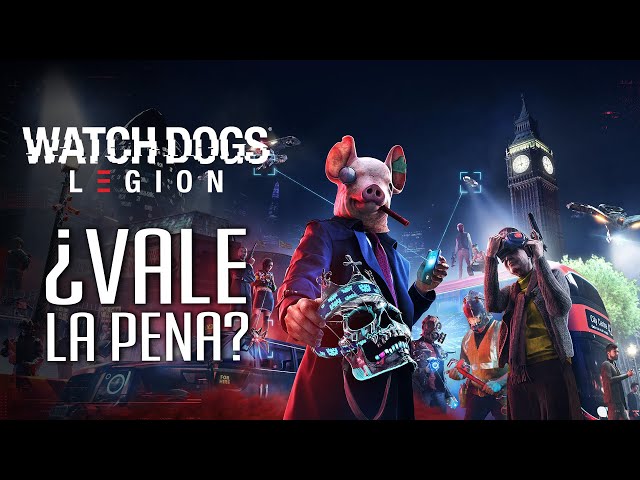 Watch Dogs Legion: ¿Vale la Pena?