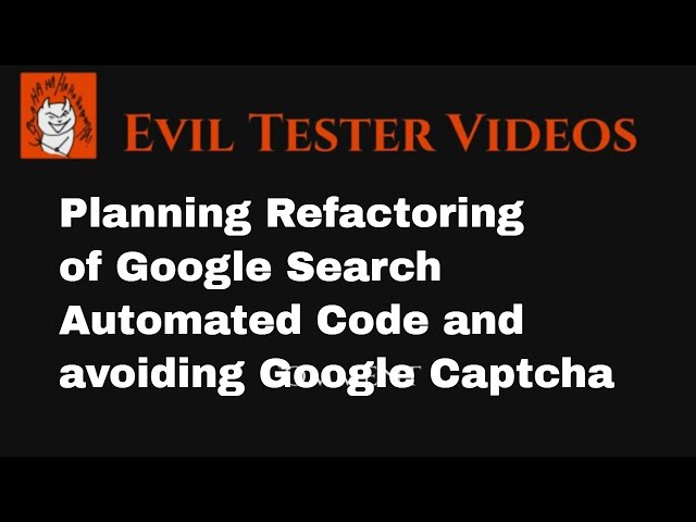 "Let's Automate" plan refactoring of page rank tool automating Google Search with Selenium WebDriver
