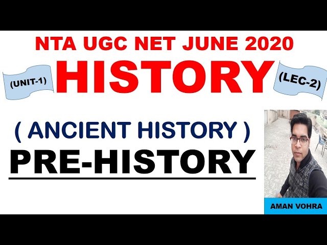 Pre History  Lec 2 Unit 1 History ugc net june 2020
