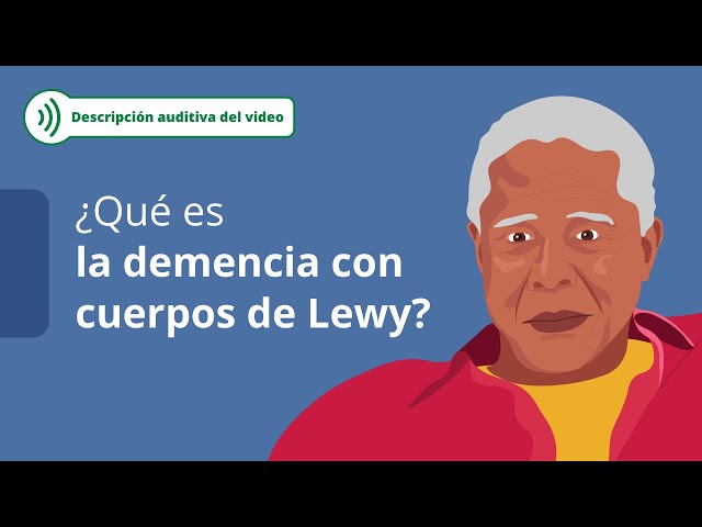 Descripción auditiva: ¿Qué es la demencia con cuerpos de Lewy?