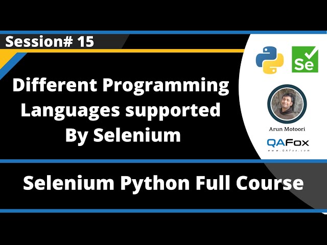 Different Programming Languages supported by Selenium (Selenium Python - Session 15)