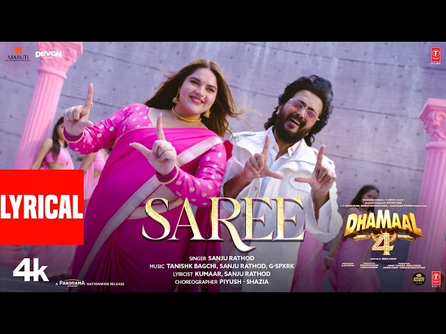 Dhamaal 4: Saree (Lyrical) | Sanju Rathod,Tanishk | Ajay Devgn,Ritiesh Deshmukh,Anjali,Arshad,Jaaved