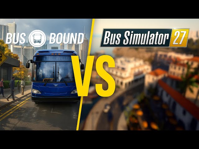What’s better Bus Simulator 27 or Bus Bound?