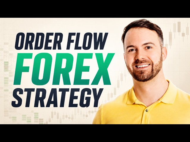 Order Flow Strategy That Works on Forex