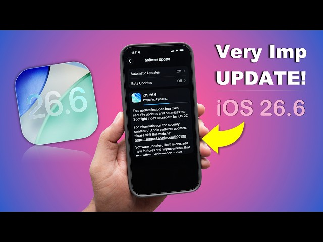iOS 26.6 - Update Immediately on Your iPhone ! Very Important Update (HINDI)