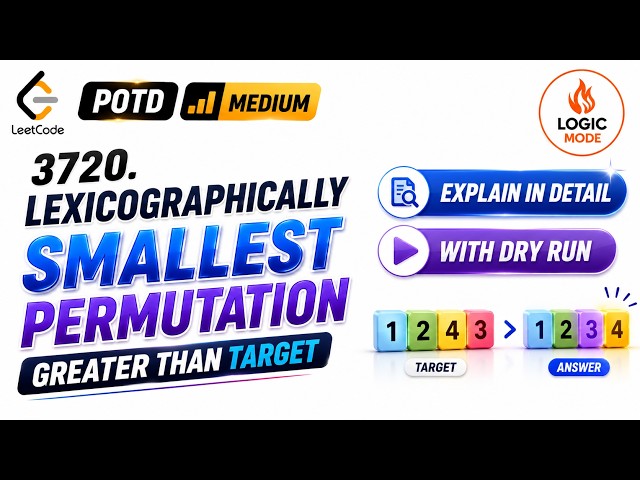 Lexicographically Smallest Permutation Greater Than Target | LeetCode 3720