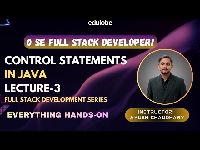Java Tutorial for Beginners | Lecture 3 | Control Statements & Loops in Java