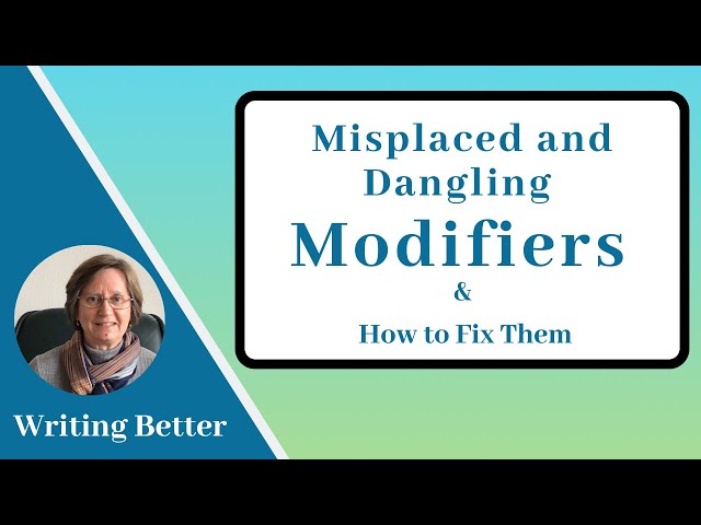 Misplaced and Dangling Modifiers
