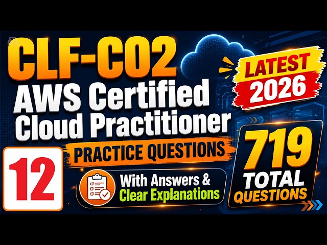 AWS Certified Cloud Practitioner CLF-C02 Exam Prep 2026 | Practice Questions 605–655 | Part 12