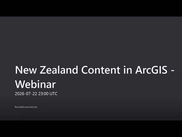 New Zealand Content in ArcGIS Webinar