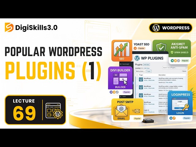 Advance: Popular plugins (Part 1) | WordPress | Lec 69 | DigiSkills 3.0