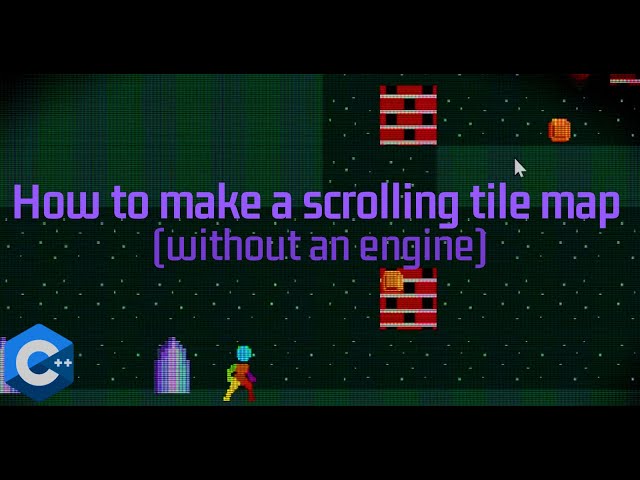 How to make a scrolling Tile Map without an engine in C++