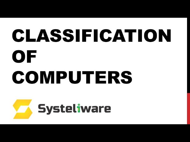 Classification of Computers | Types of Computer | What is computer and its types
