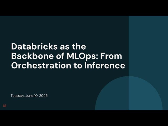 Databricks as the Backbone of MLOps: From Orchestration to Inference