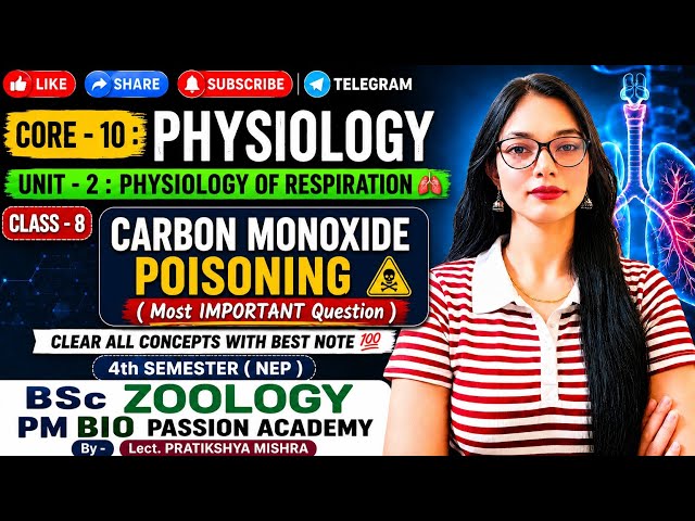 CLASS-8 | CARBON MONOXIDE POISONING| BSc Zoology |CORE - 10 |Unit-2 | PHYSIOLOGY// Pratikshya Mishra