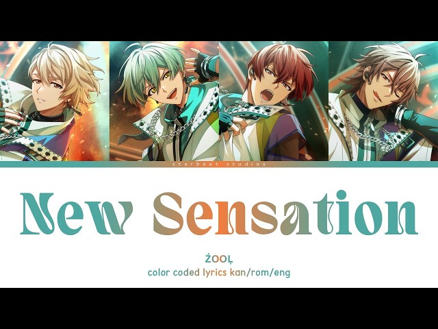 New Sensation - ŹOOĻ (color coded lyrics)