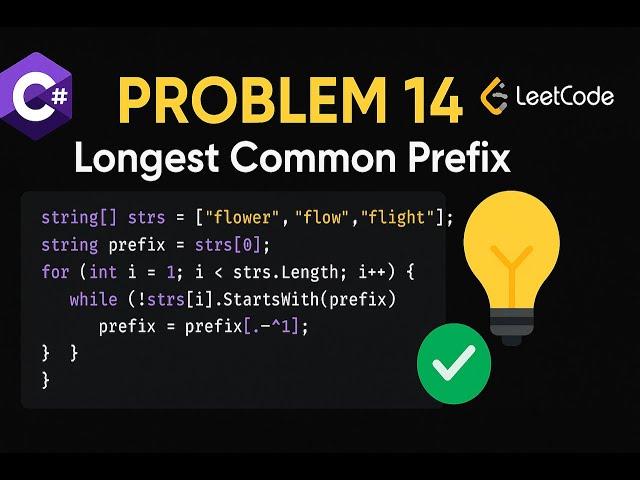 LeetCode 14: Longest Common Prefix | C# Solution | String Array Processing |