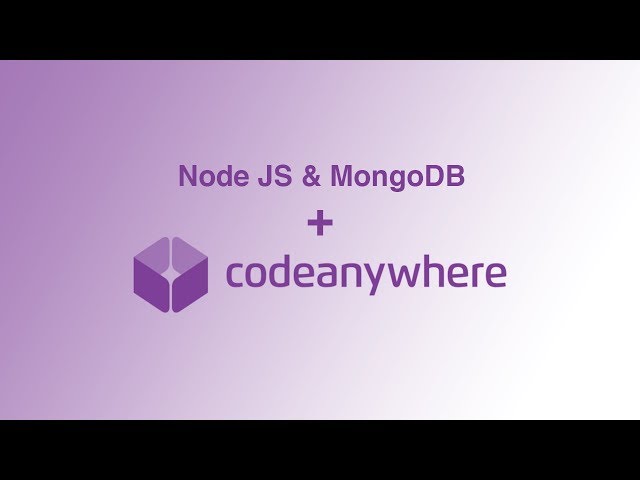 How to Setup Node and MongoDB with Codeanywhere