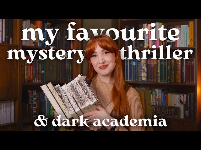 My Top 10 Favourite Mystery, Thriller & Dark Academia Books 📚