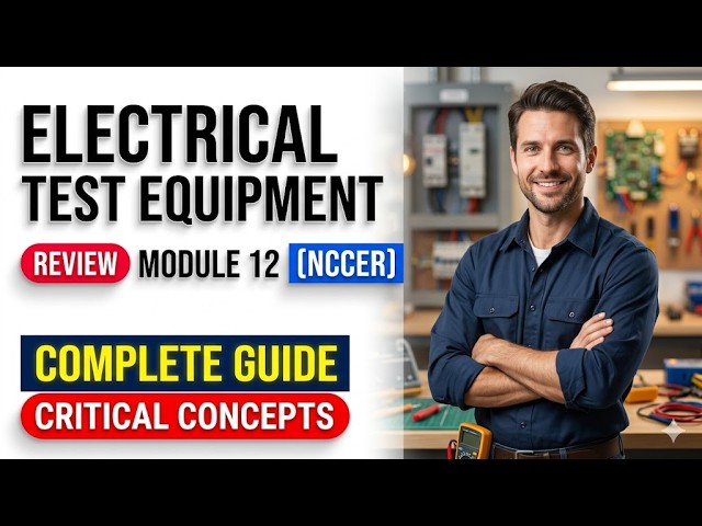 NCCER Electrical Test Equipment Module 12 Review Ace Your 2026 Exam Today