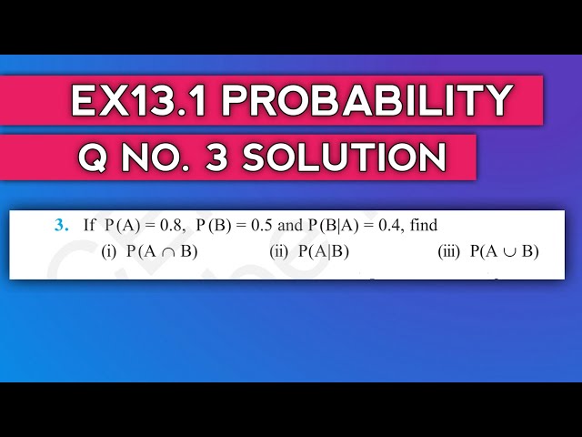 Q no. 3 solution  | EX 13.1 PROBABILITY | class 12