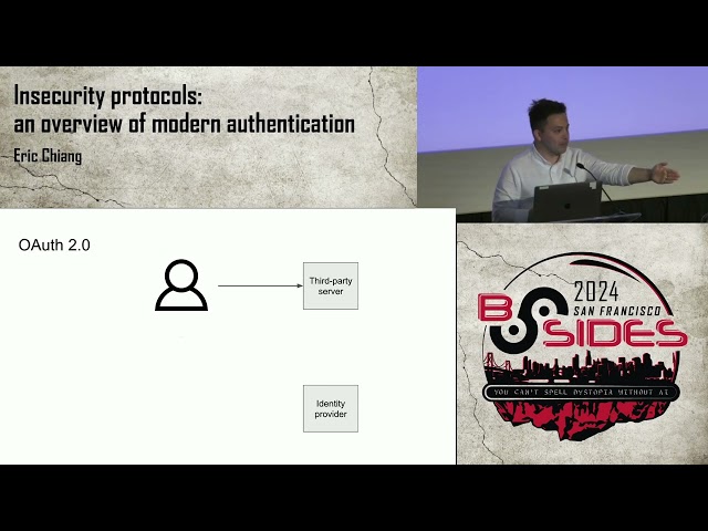 BSidesSF 2024 - Insecurity protocols: an overview of modern authentication (Eric Chiang)