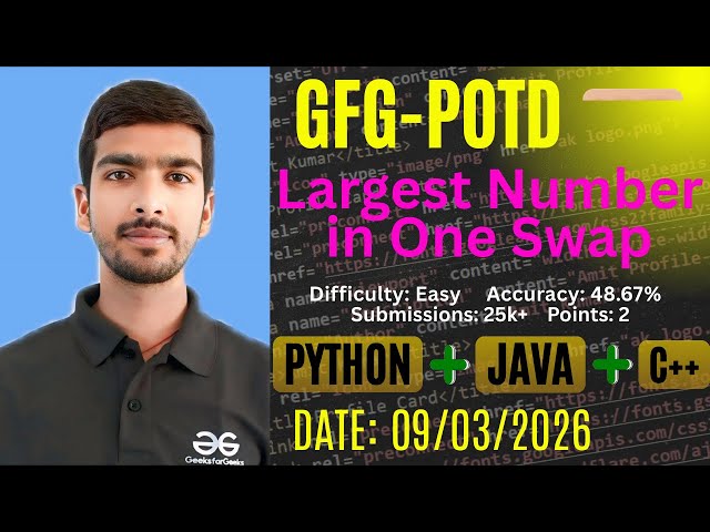 Largest Number In One Swap | GFG-POTD |09/03/2026 | Python + Java + C++ Solution | #gfg #trending