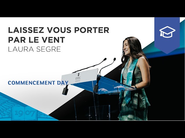 Laura Segre – Go Where the Wind Takes You | ESSEC Commencement Day 2026