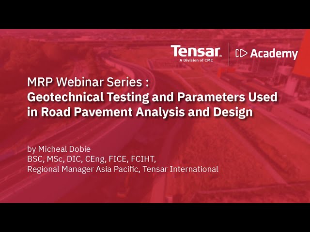 Tensar Academy : Geotechnical Testing and Parameters Used in Road Pavement Analysis and Design