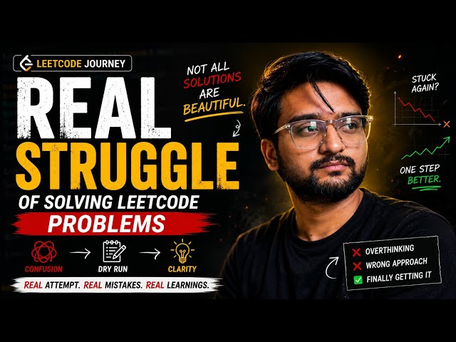 Real Struggle of Solving Leetcode problems