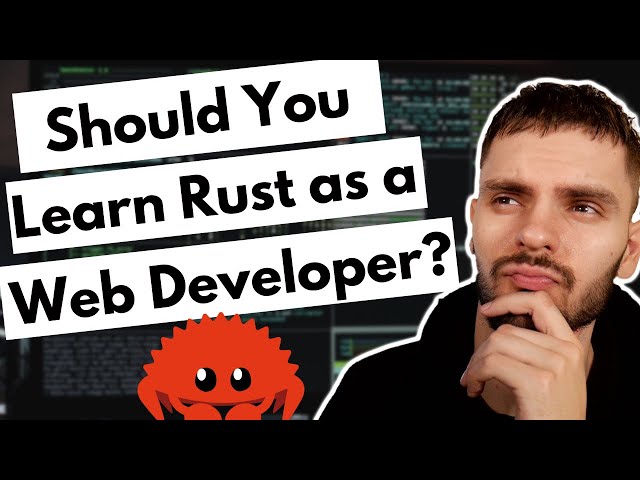 Should You Learn Rust as a Web Developer?