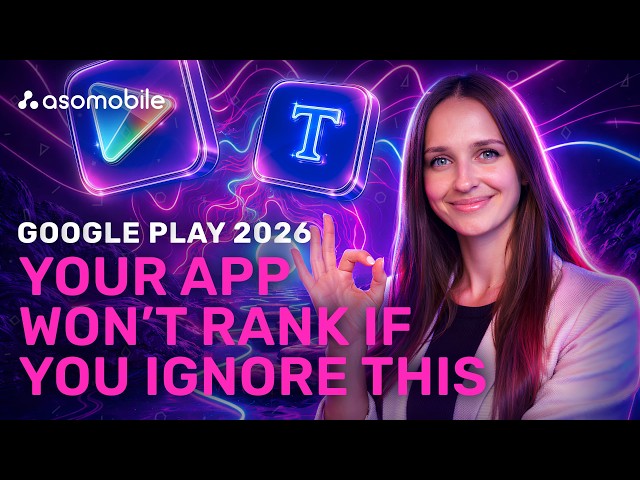 Google Play ASO 2026: New Ranking Rules You Can’t Ignore