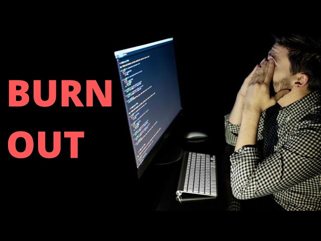 BURNOUT as a Software Engineer