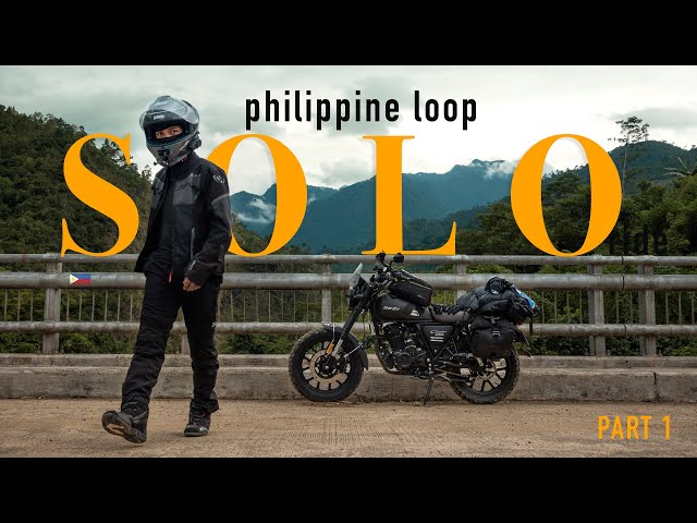 DREAM COME TRUE | SOLO PHILIPPINE LOOP 🇵🇭 [E01]