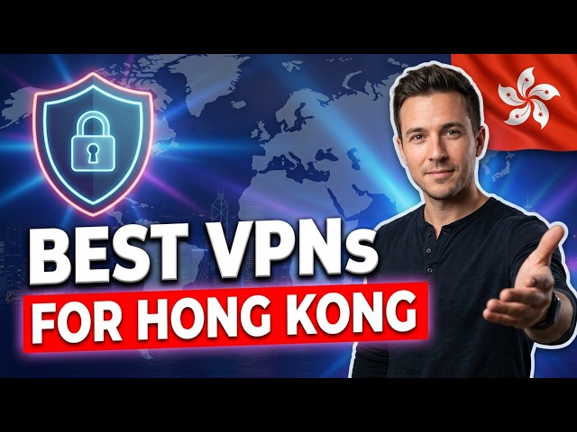 Best VPN for Hong Kong (2026)