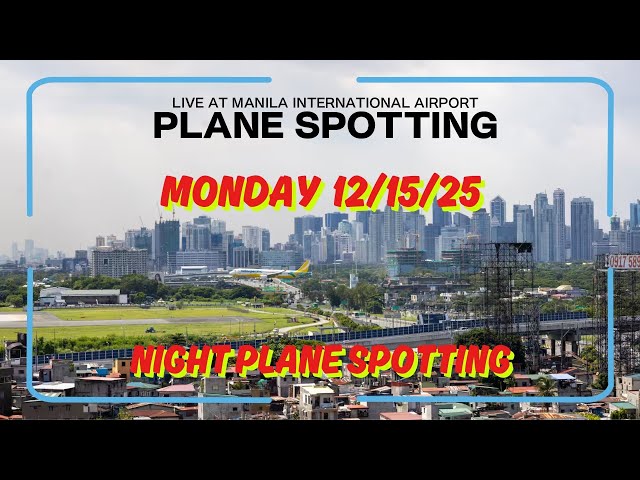 🔴 LIVE Manila Airport New Location | Real ATC Communications + Plane Spotting | 12/15/25
