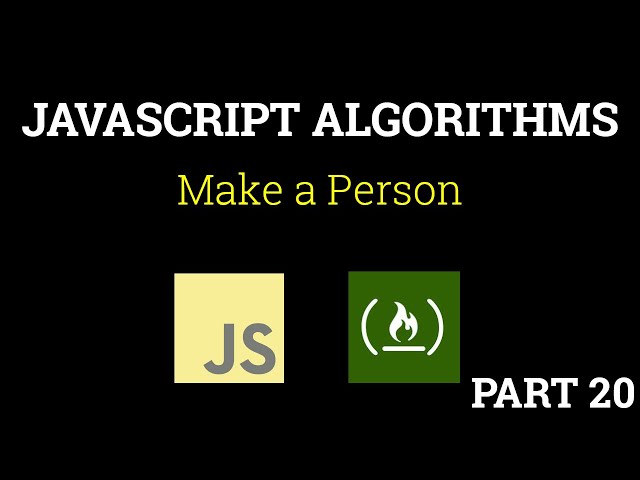Javascript Freecodecamp Algorithm #20: Make a Person