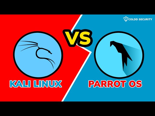 Kali Linux vs Parrot OS - Best for Cybersecurity