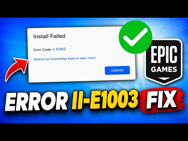 How To Fix Epic Games Install Failed Error Code II-E1003 (2026 Fix)